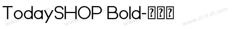 TodaySHOP Bold字体转换